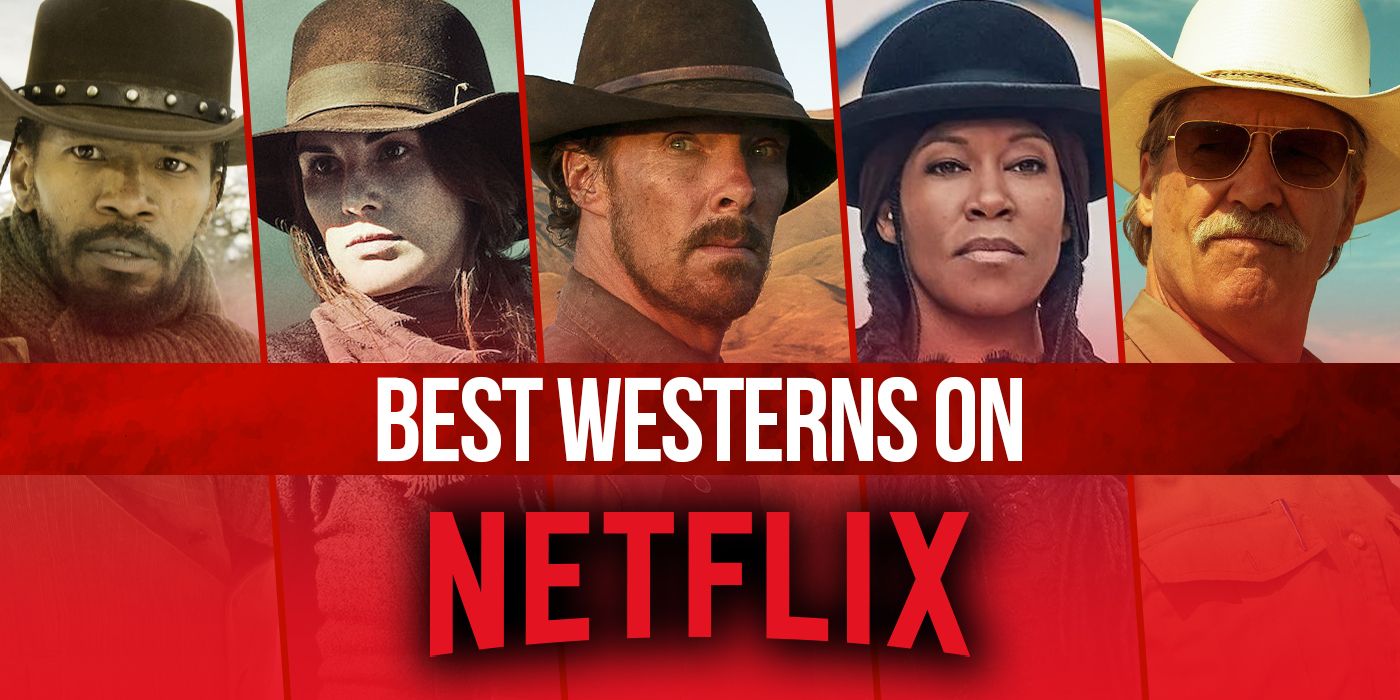 Best Westerns on Netflix (October 2023)