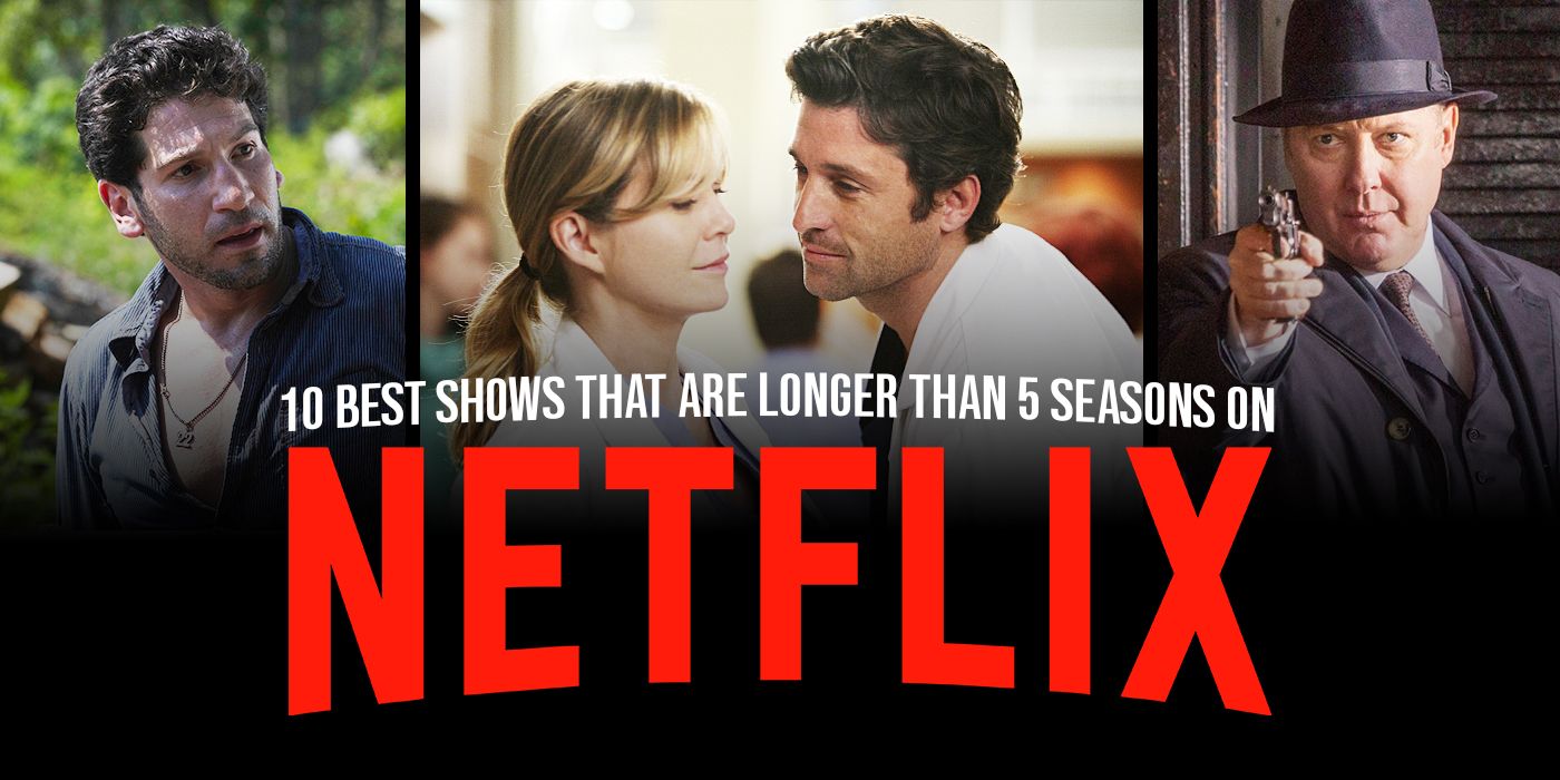 12 Best Netflix Shows That Are Longer Than 5 Seasons